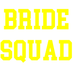 Bride squad